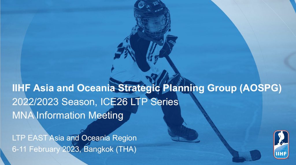 IIHF Asia and Oceania Strategic Planning Group (AOSPG) 2022/2023 Season, ICE26 LTP Series MNA Information Meeting